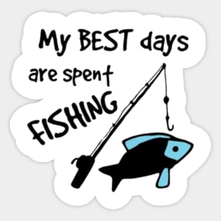 Best Days Spent Fishing Sticker